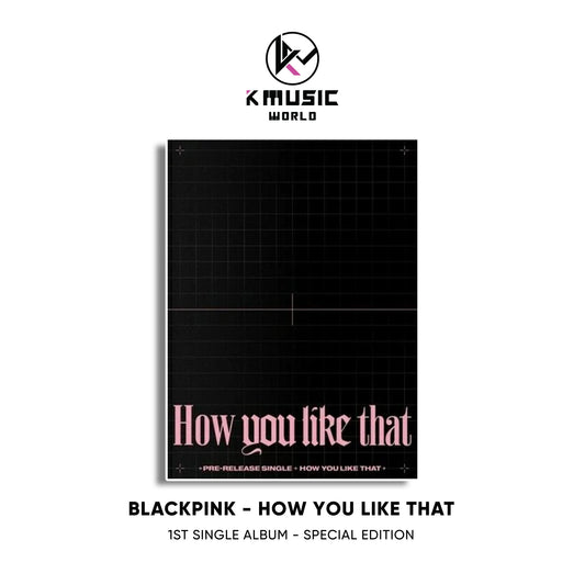 BLACKPINK - How You Like That [1st Single Album - Special Edition]