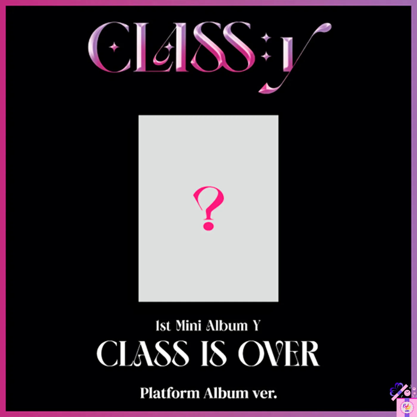 CLASS:y - CLASS IS OVER [1st Mini Album - Y Platform Ver.]