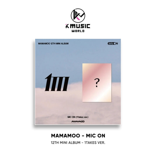 MAMAMOO - MIC ON [12th Mini Album - 1Takes ver.]
