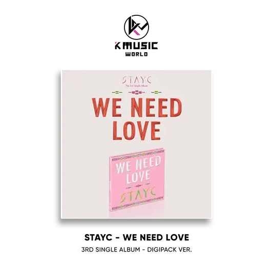 STAYC - WE NEED LOVE [3rd Single Album - Digipack Ver.]